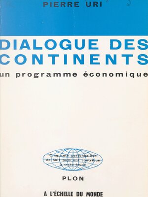 cover image of Dialogue des continents, un programme économique